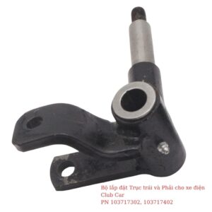 ASM Bộ lắp đặt Trục trái và Phải cho xe điện Club Car PN 103717302